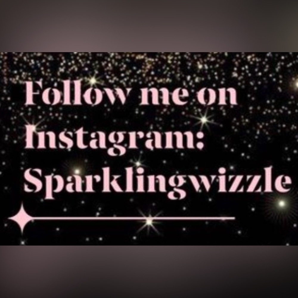 Follow me on Instagram Sparklingwizzle